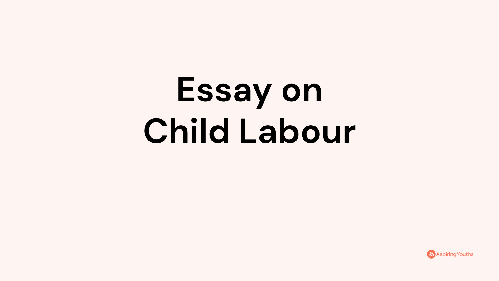 disadvantages of child labour essay