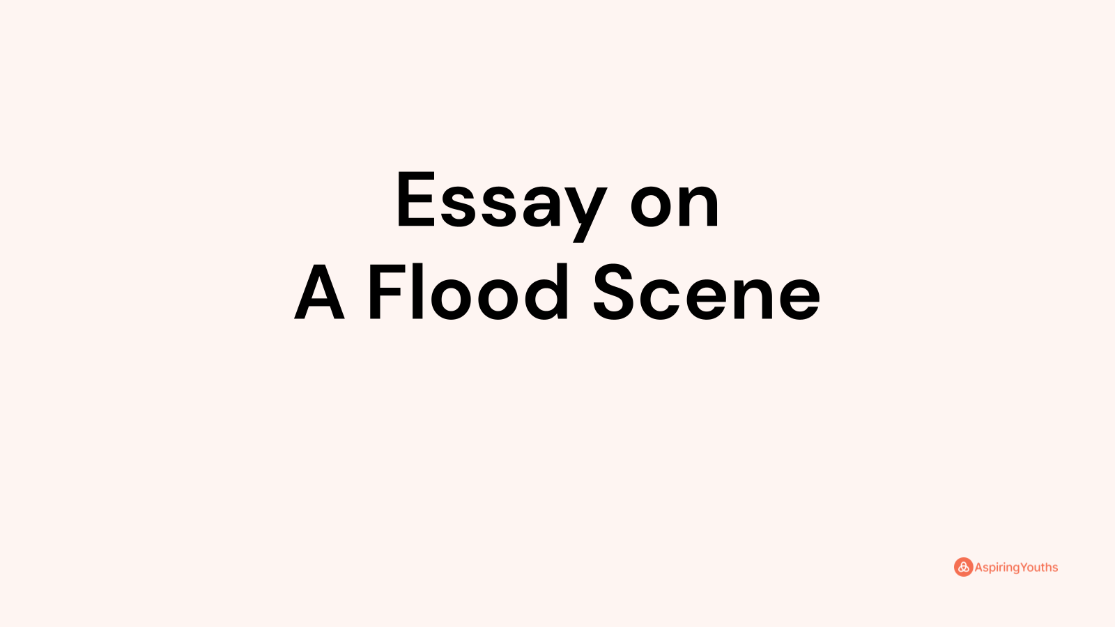 short essay of flood scene