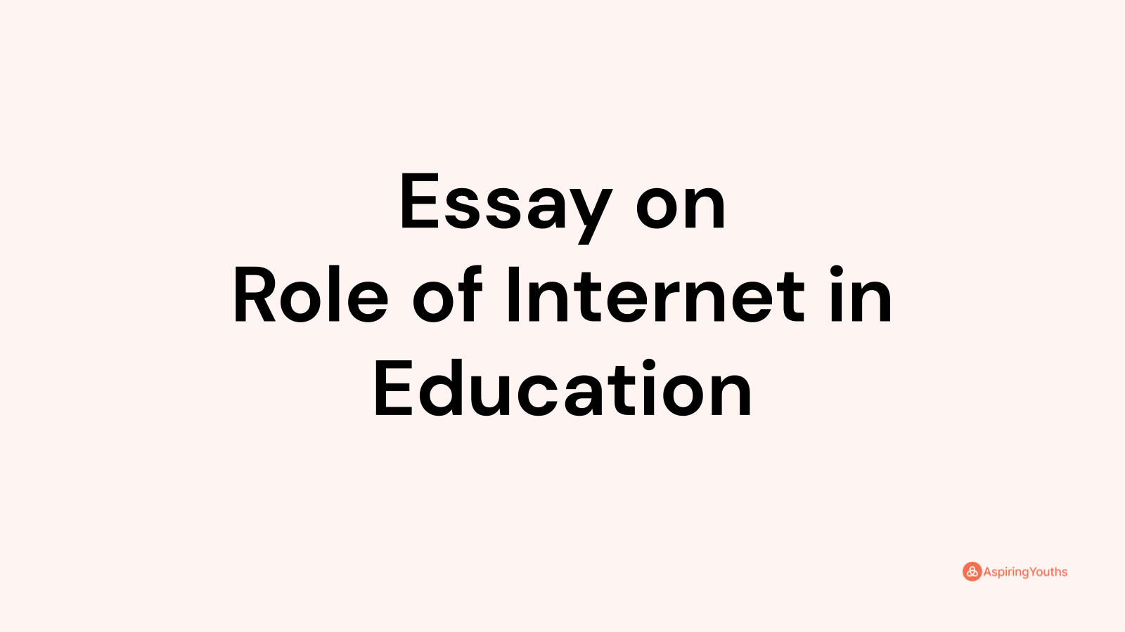 essay on role of internet