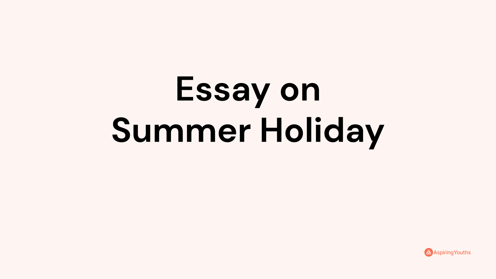 Essay on Summer Holiday