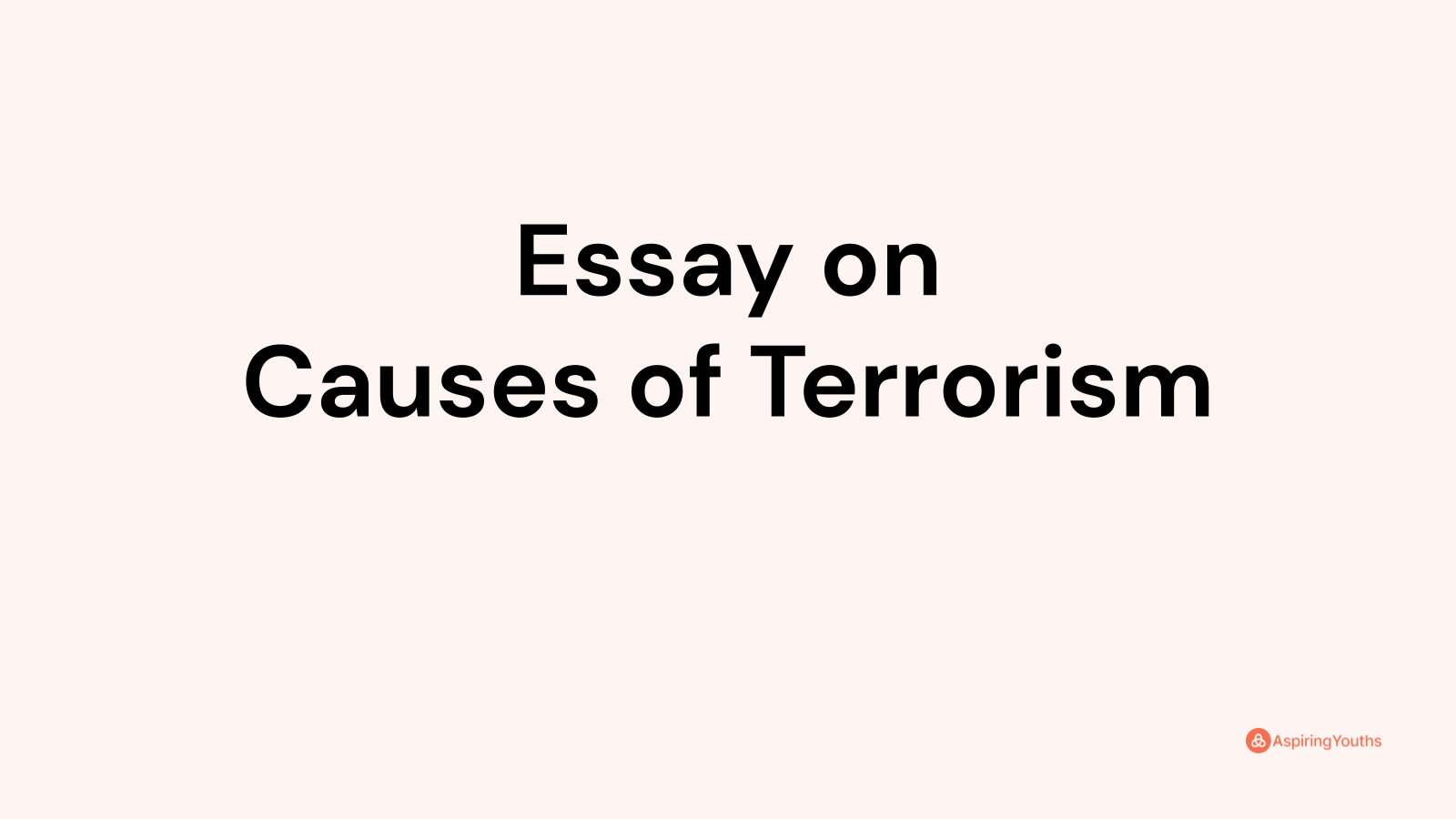 essay on the causes of terrorism