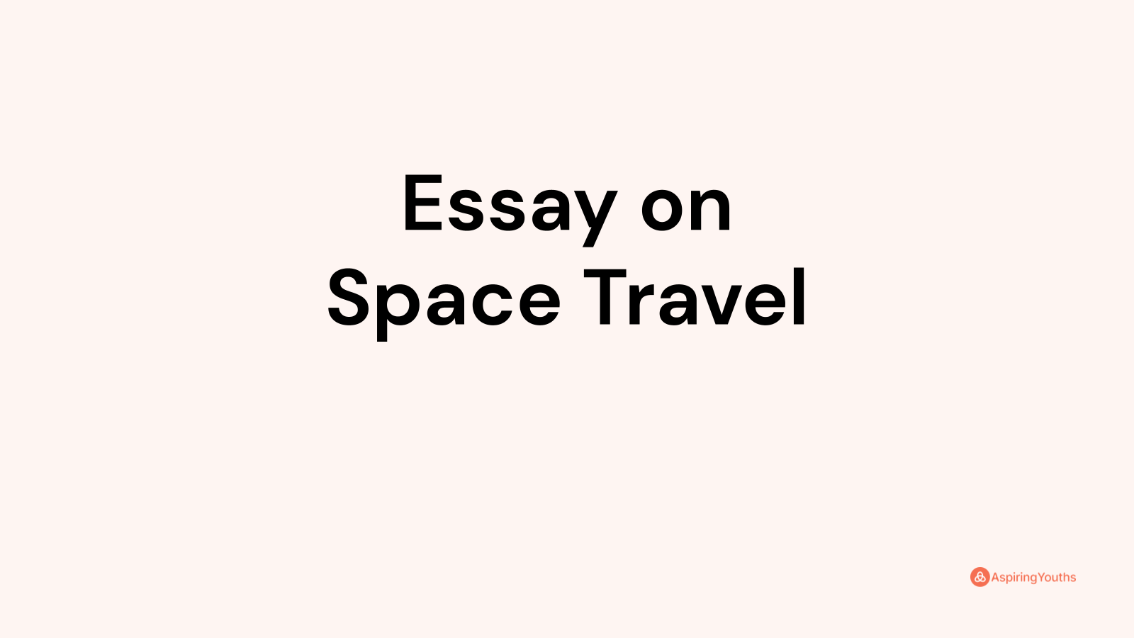 space travel essay 500 words