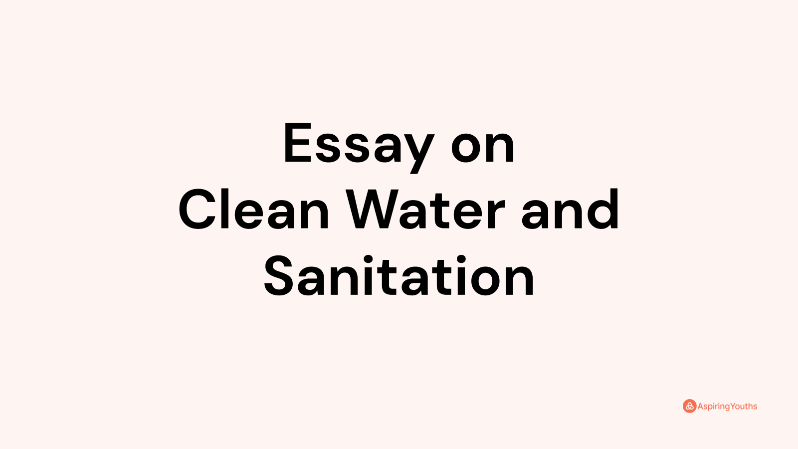 clean water and sanitation essay brainly