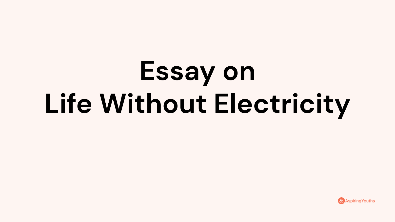 essay life without electricity