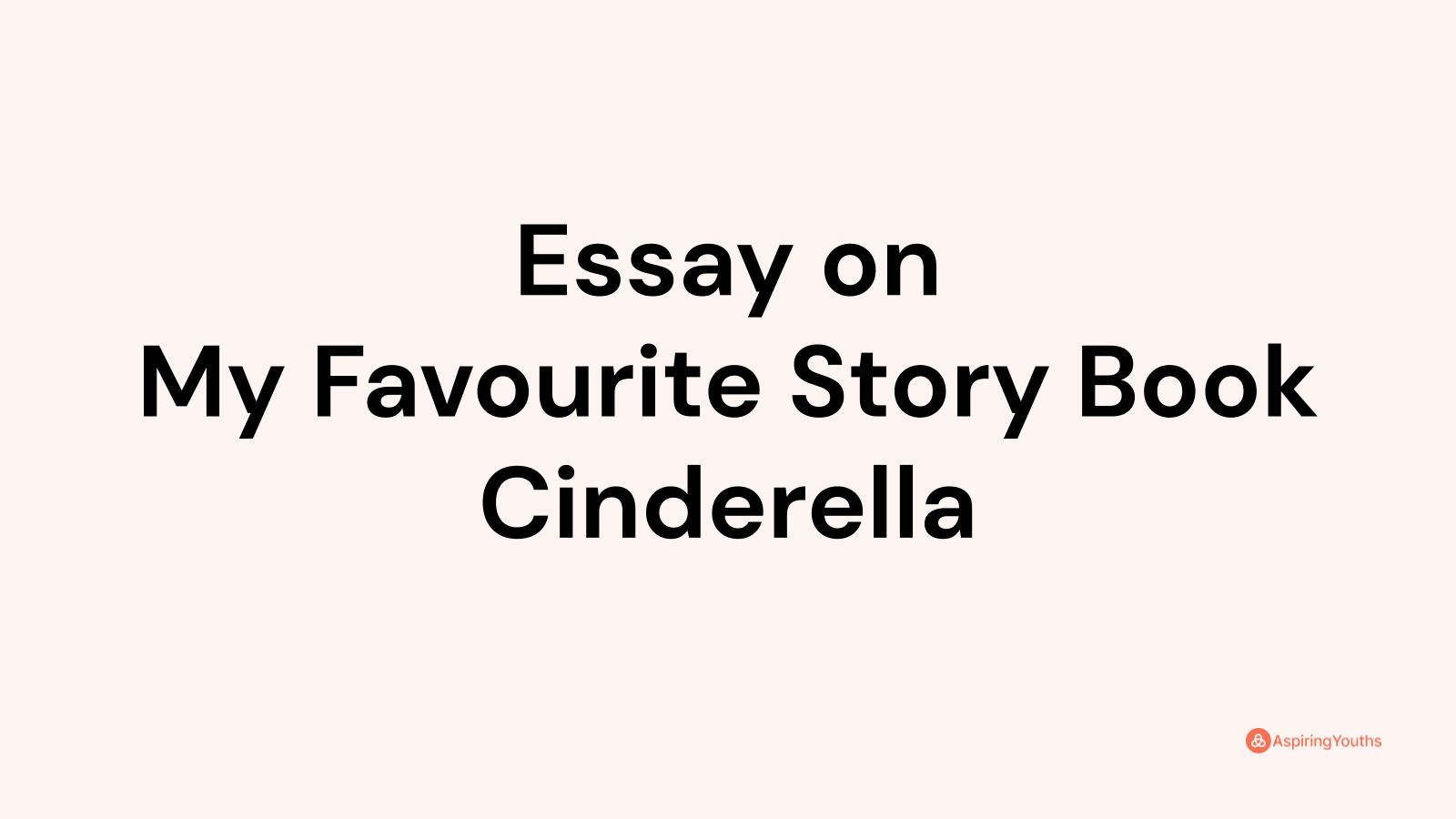 story of cinderella essay
