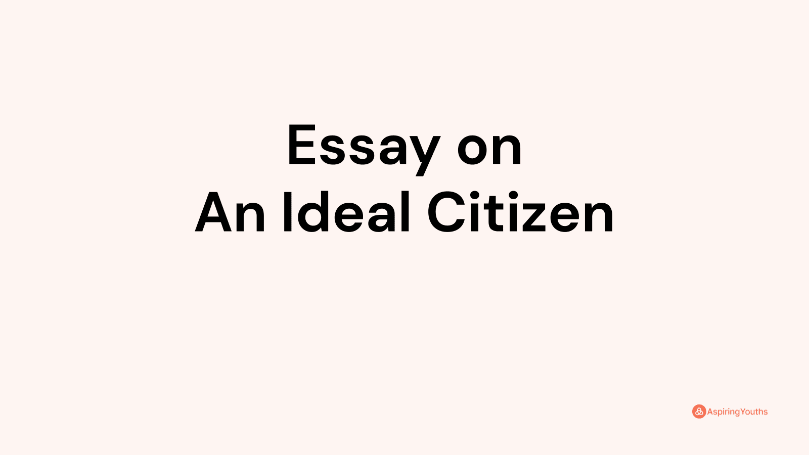 essay on ideal citizen