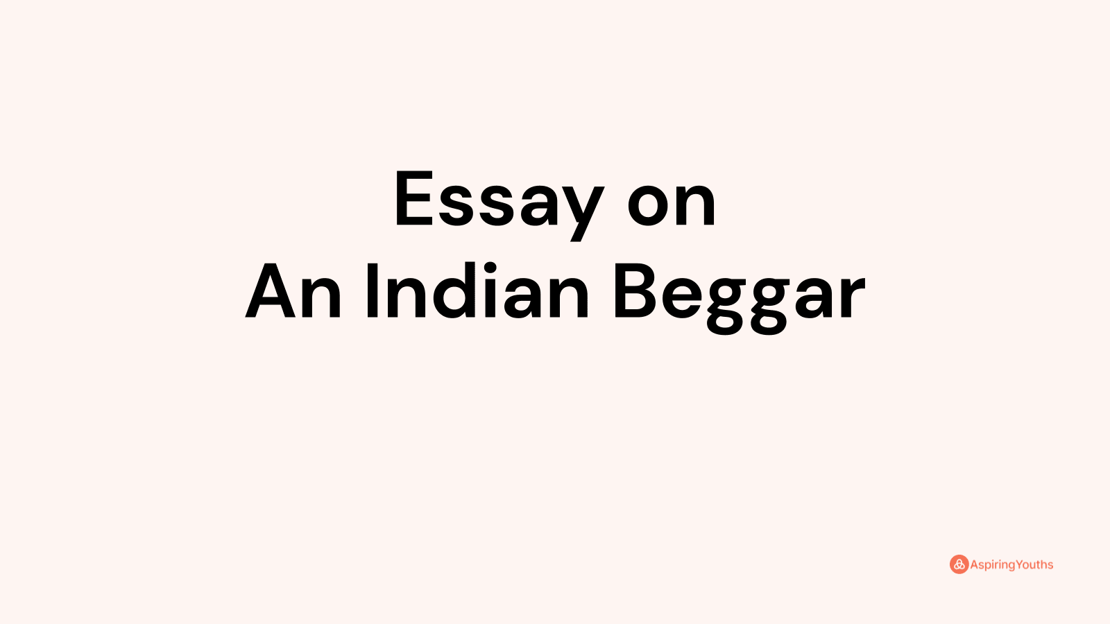 the indian beggar essay