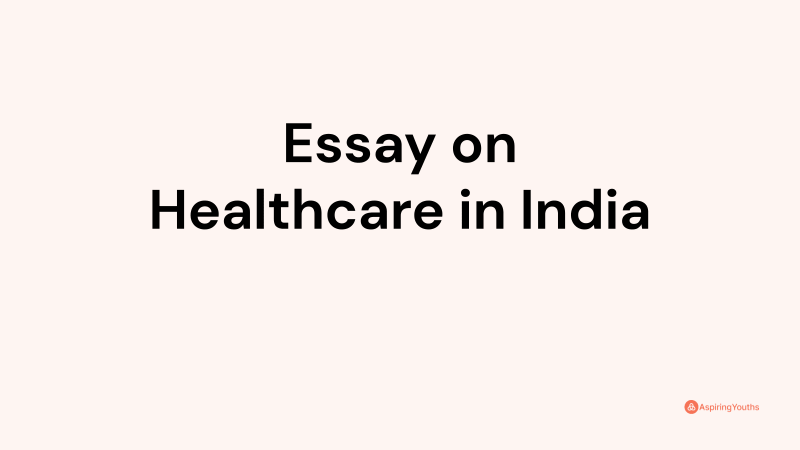 healthcare in india essay upsc