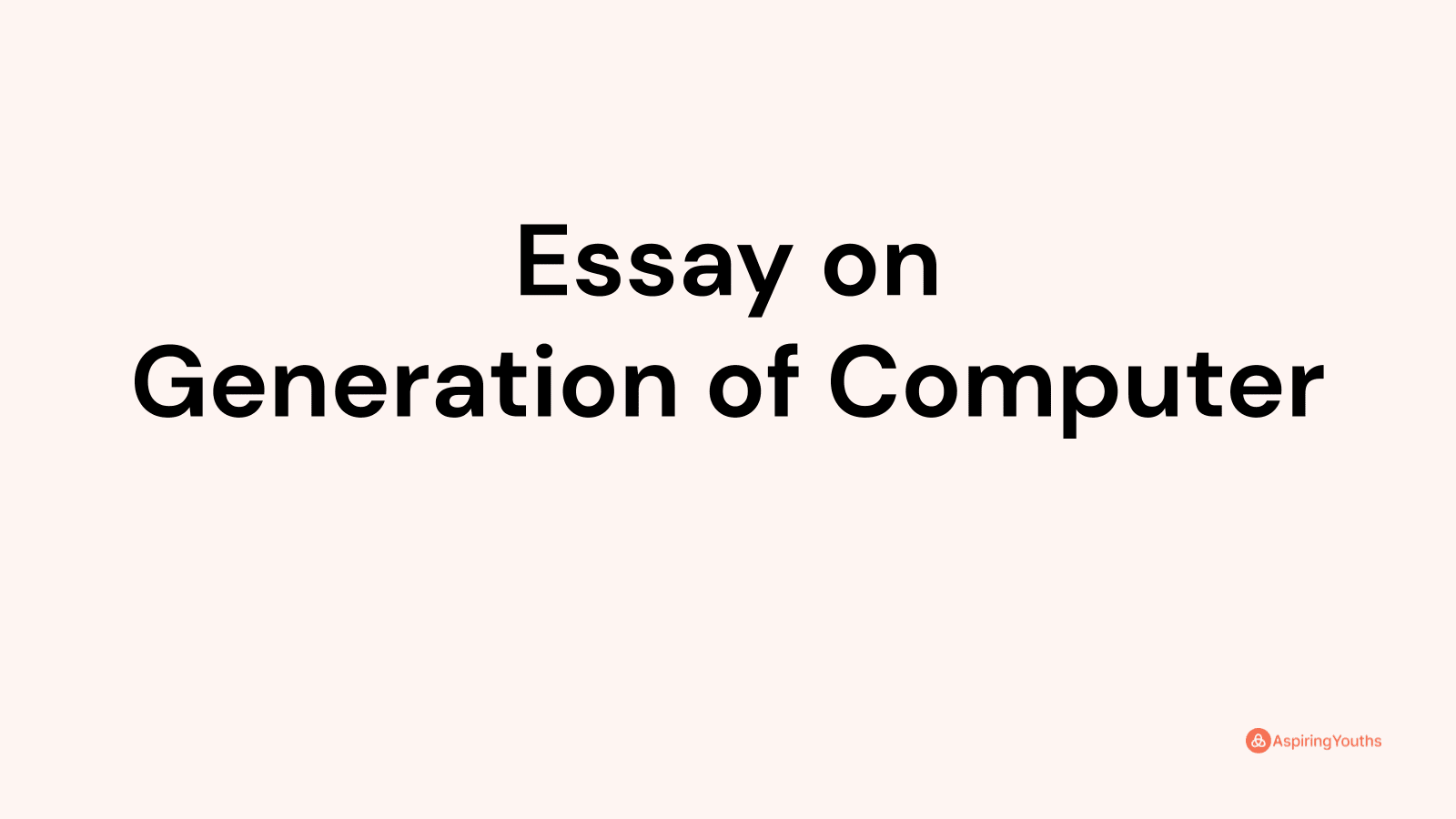 short essay on generation of computer