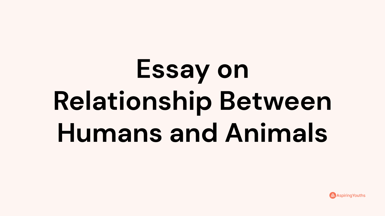 essay on bond of love between humans and animals