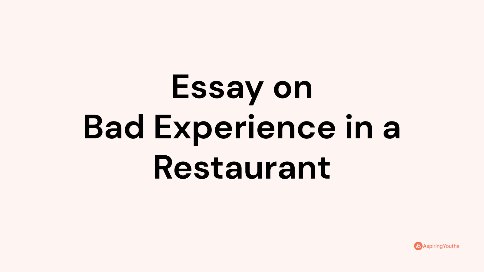 bad experience restaurant essay