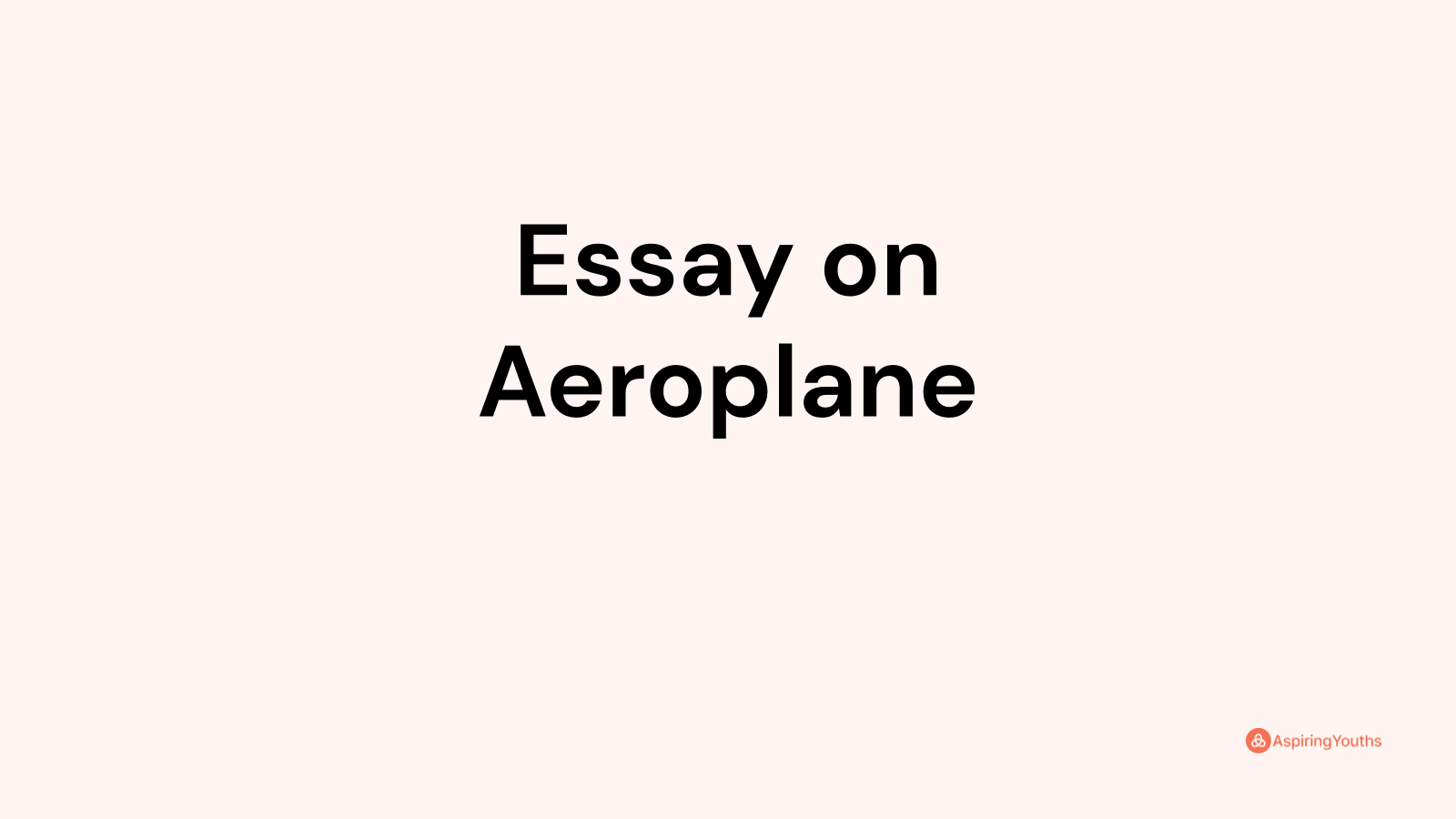 information about aeroplane essay