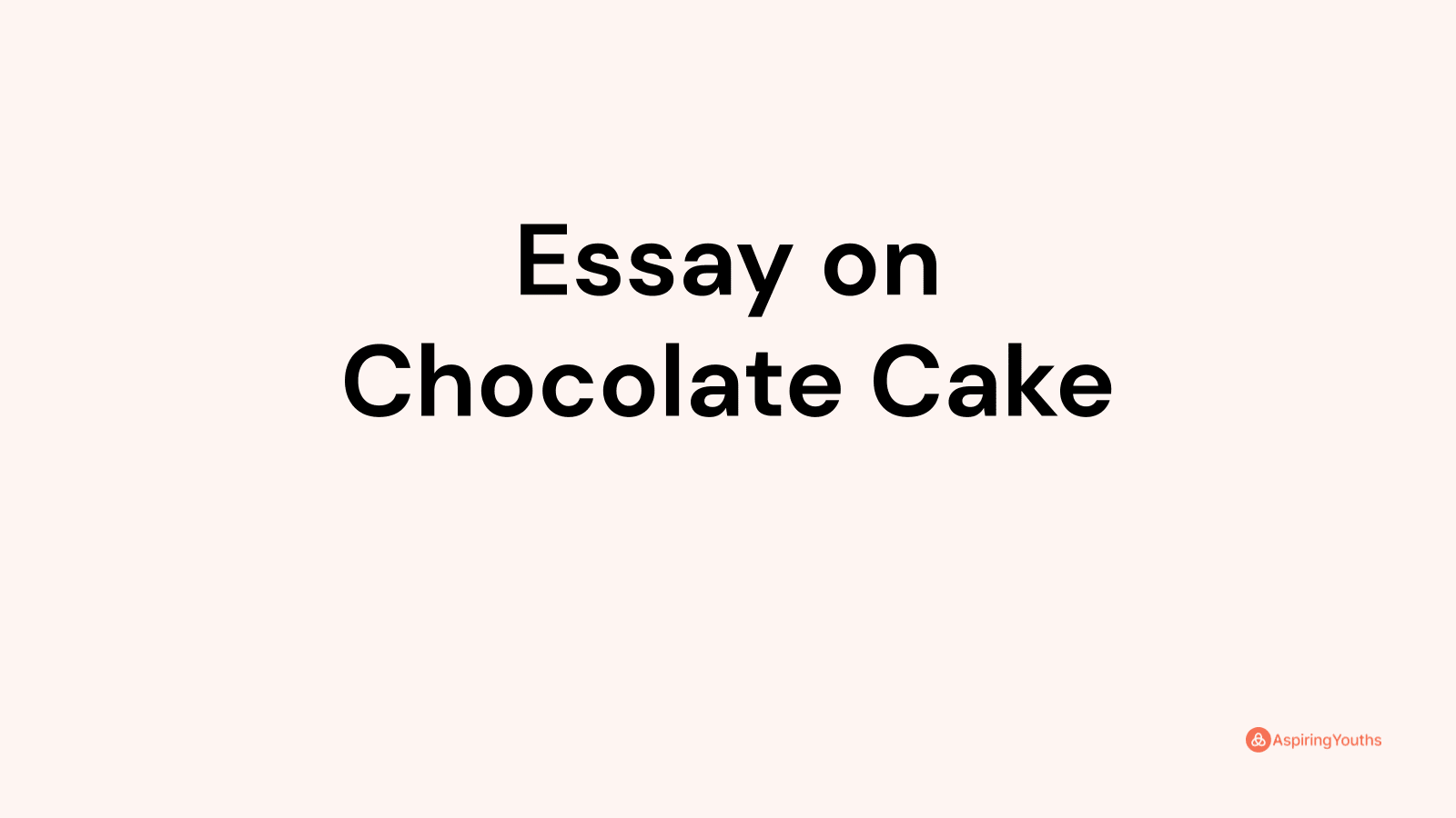 my favorite food is chocolate cake essay