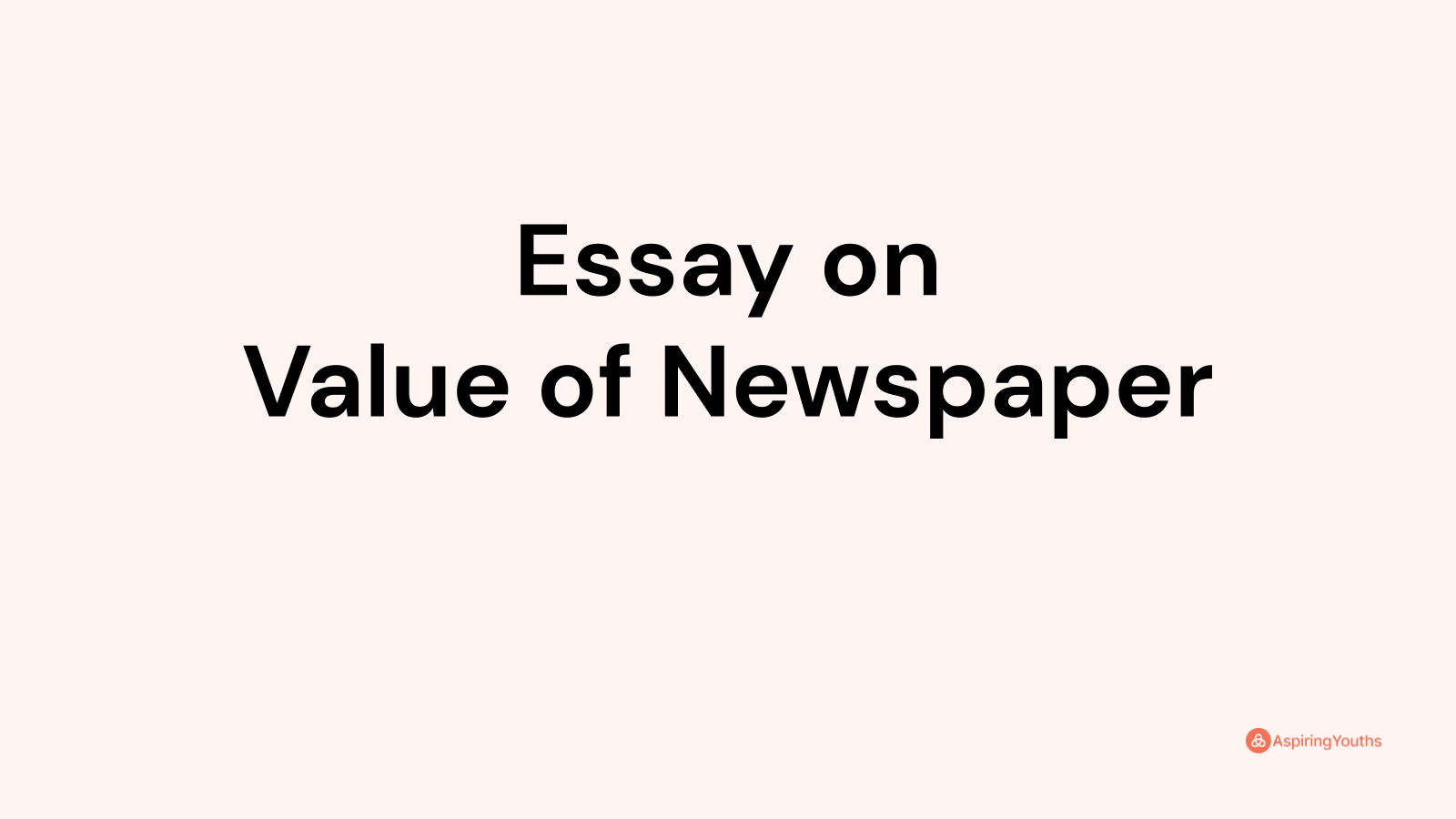 the value of newspaper essay