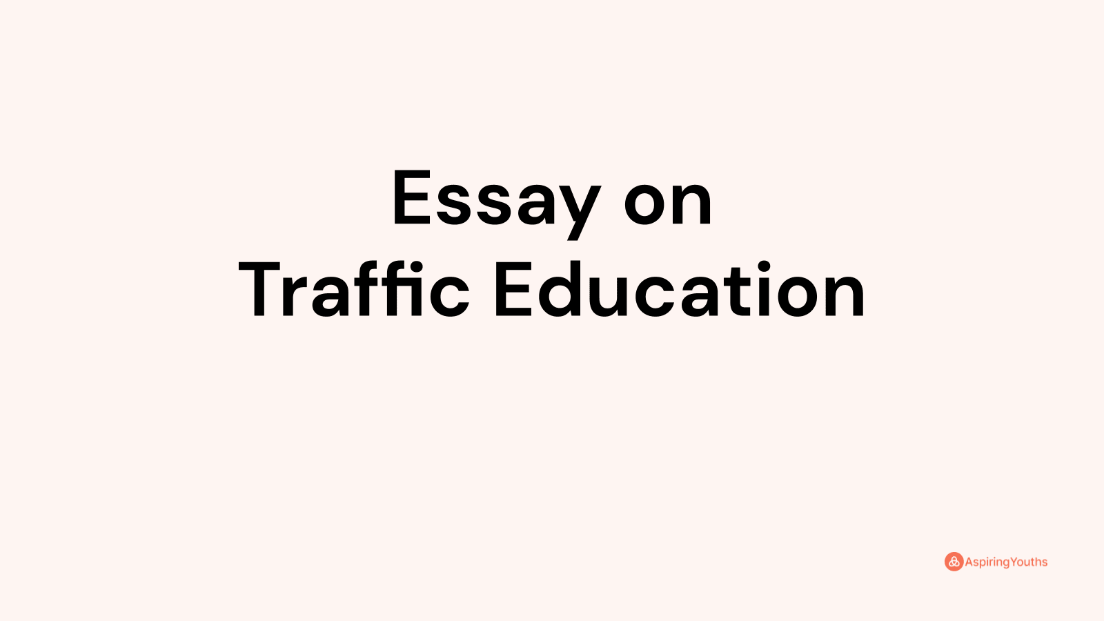 essay on importance of traffic education