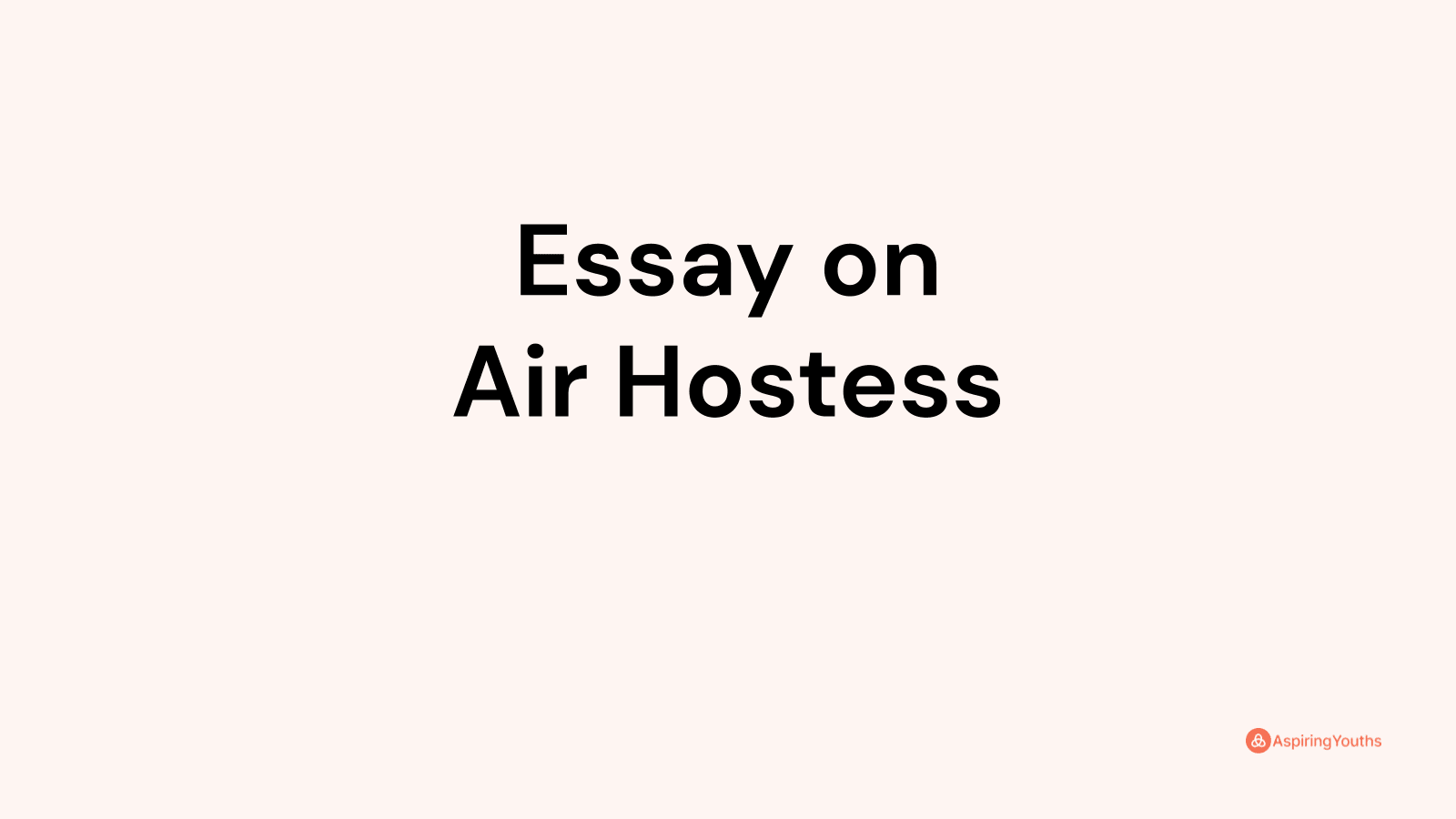 my ambition air hostess essay