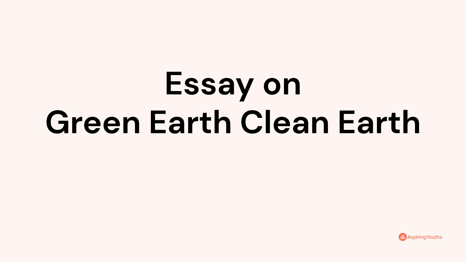 clean and green earth essay