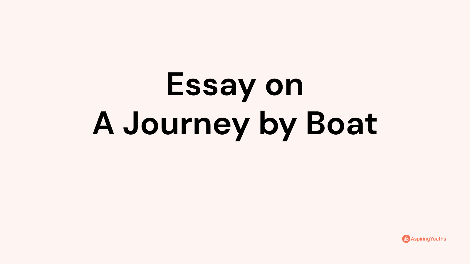 essay-on-a-journey-by-boat