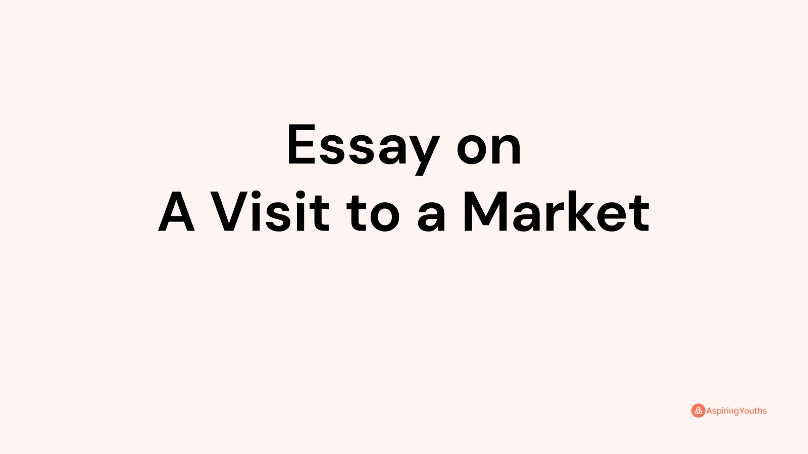 essay on the topic a weekly market