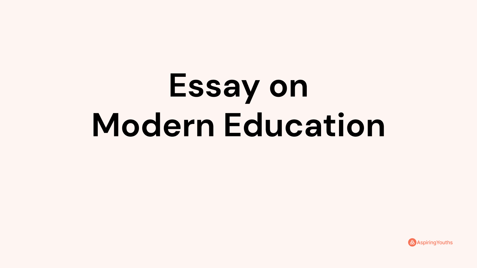 essay about modern education