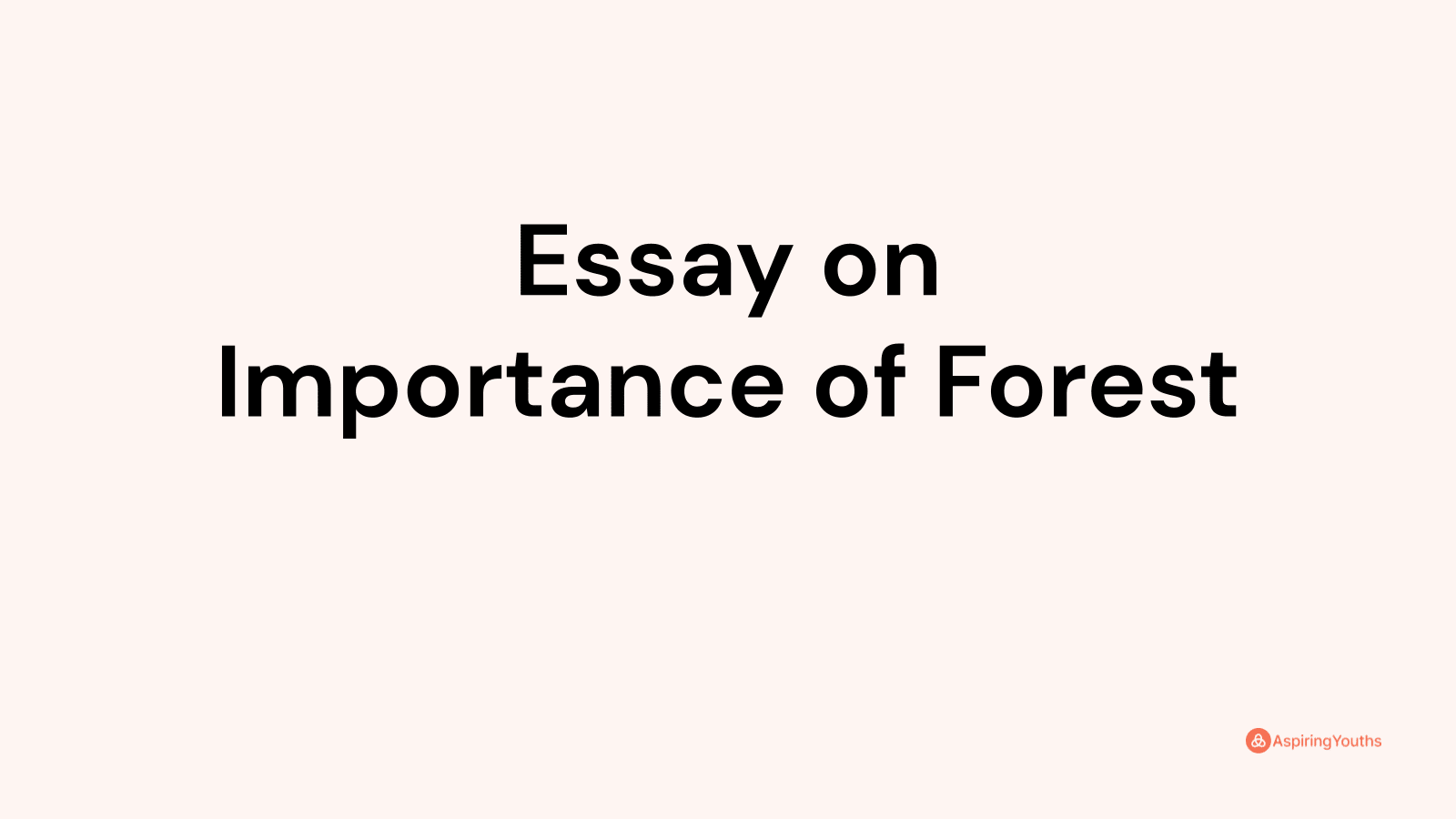 essay on importance of forest class 8