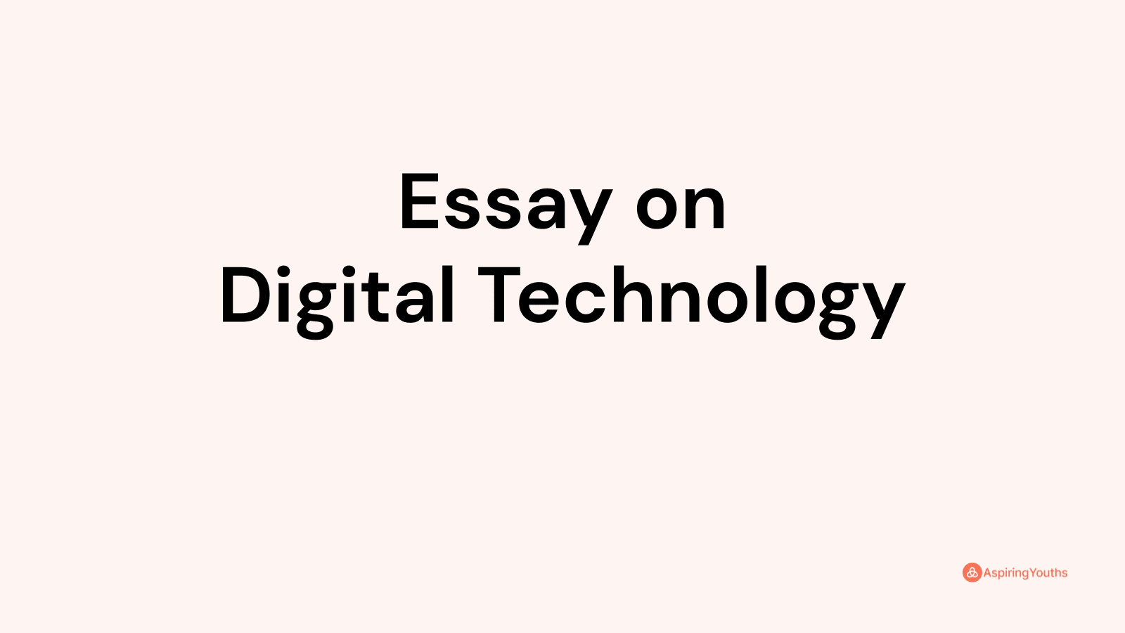 an essay on digital technology