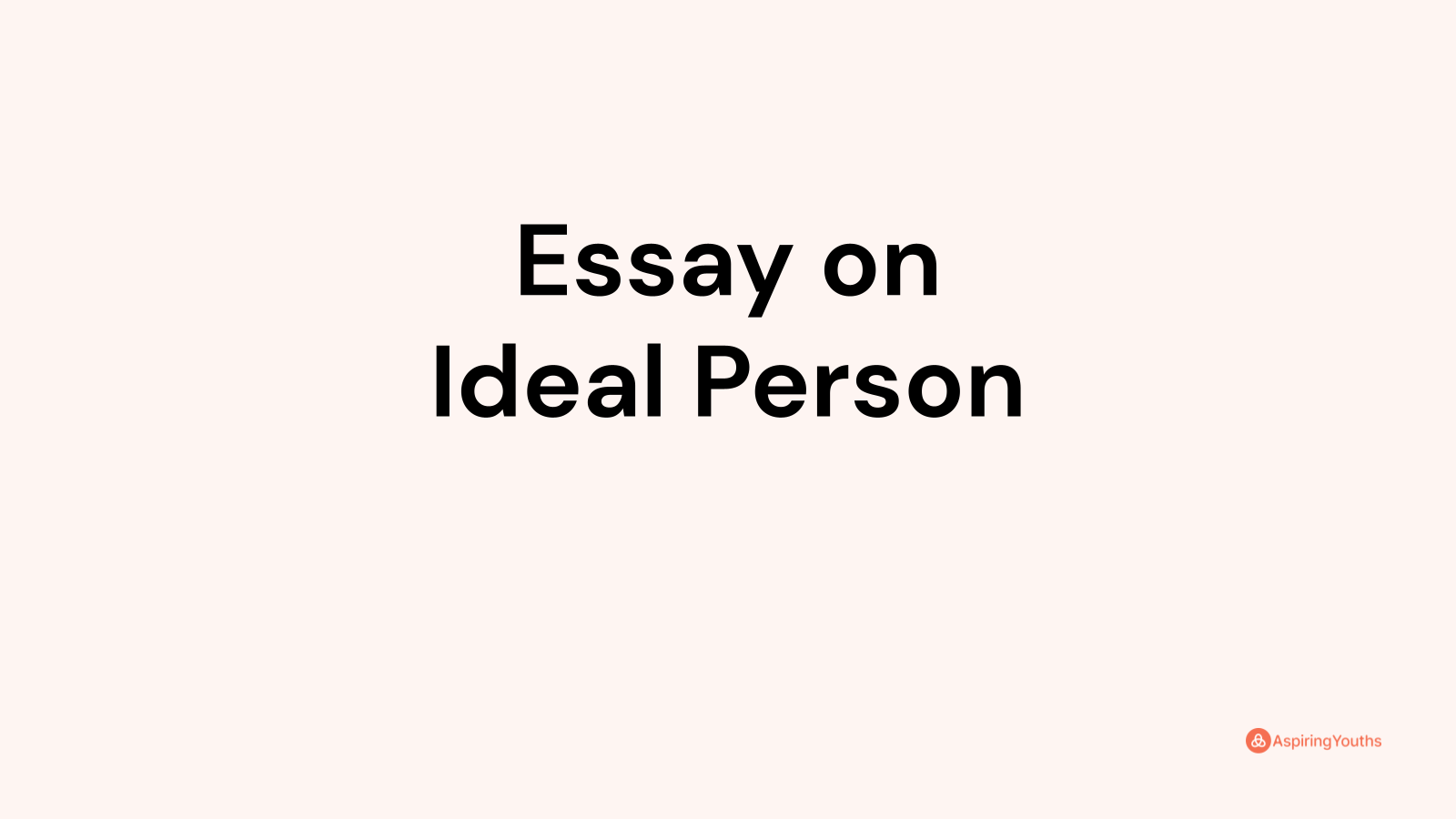 my ideal person essay in english