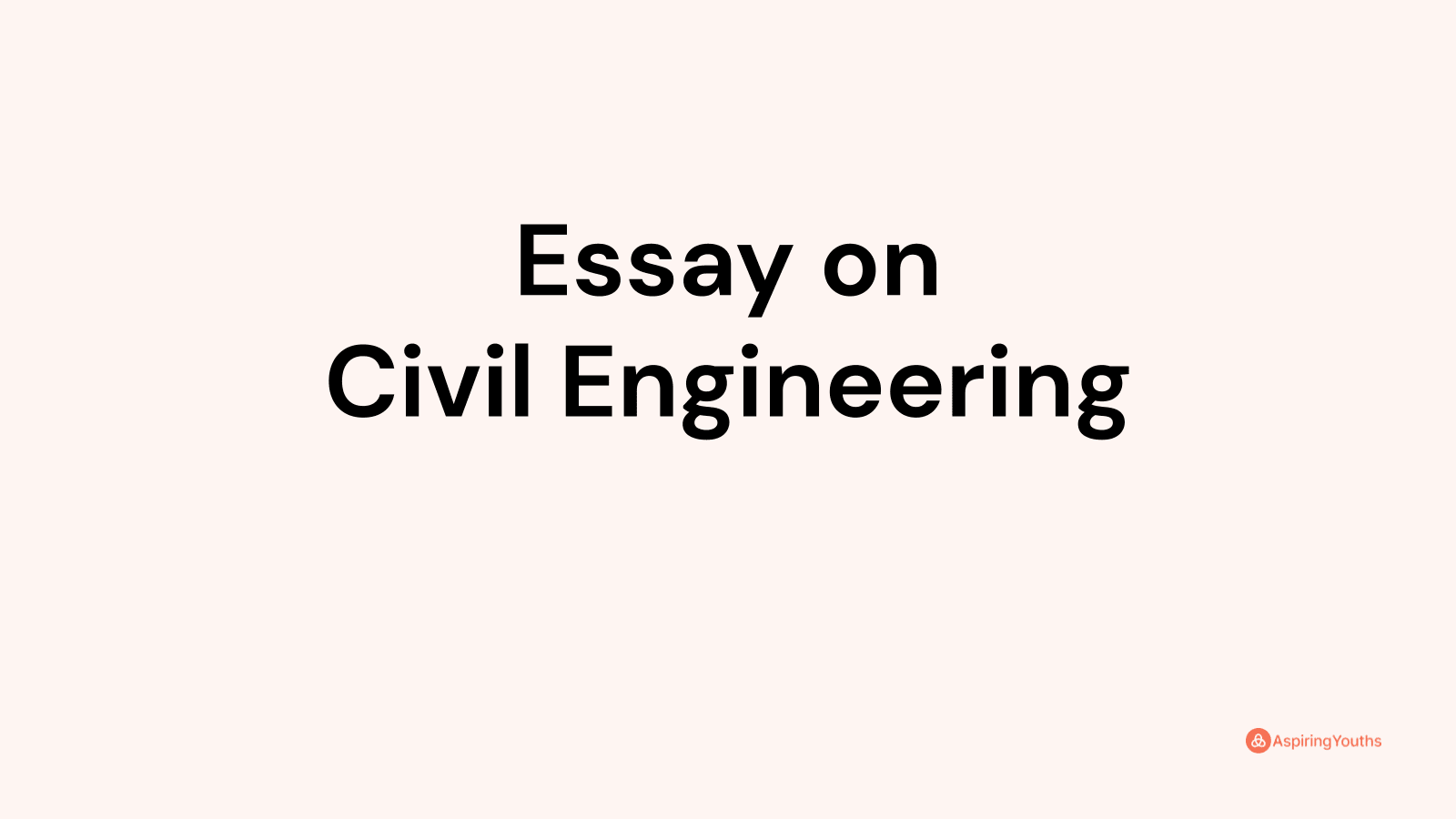 civil engineering essay topics