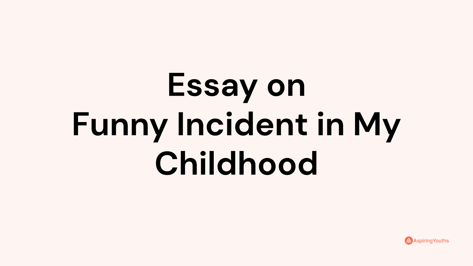 incident in my childhood essay
