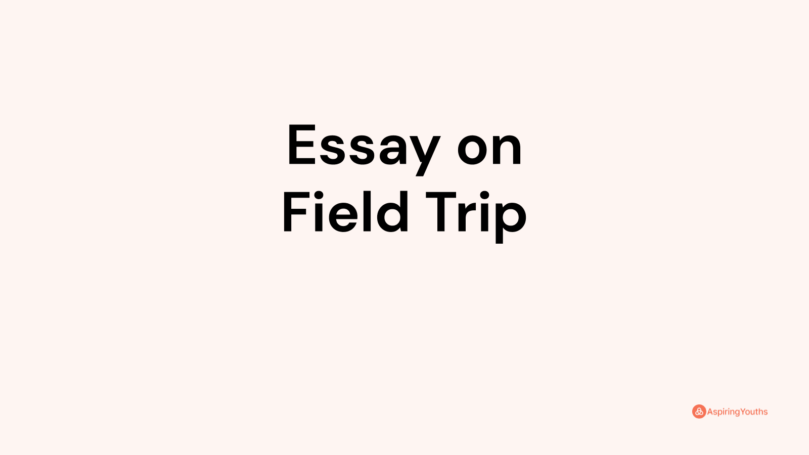 essay-on-field-trip