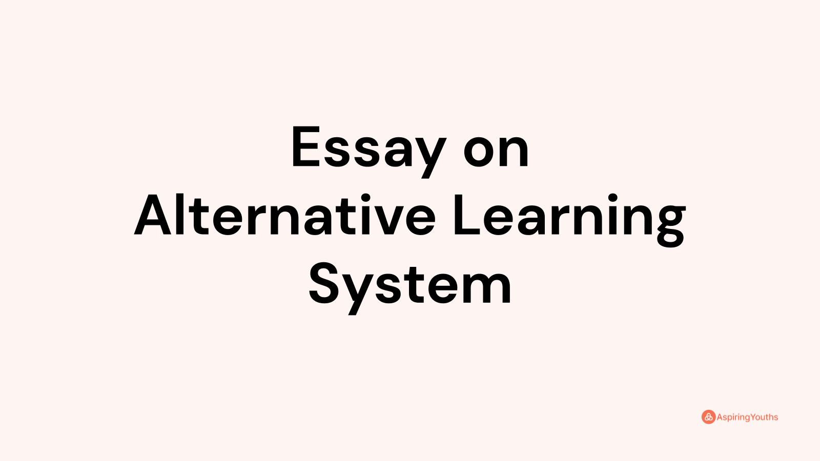 essay-on-alternative-learning-system