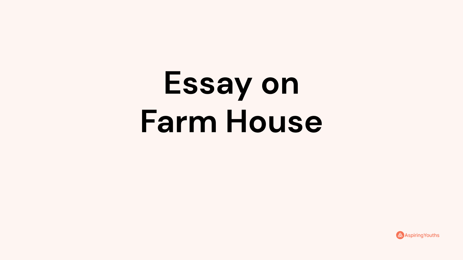 farm house essay