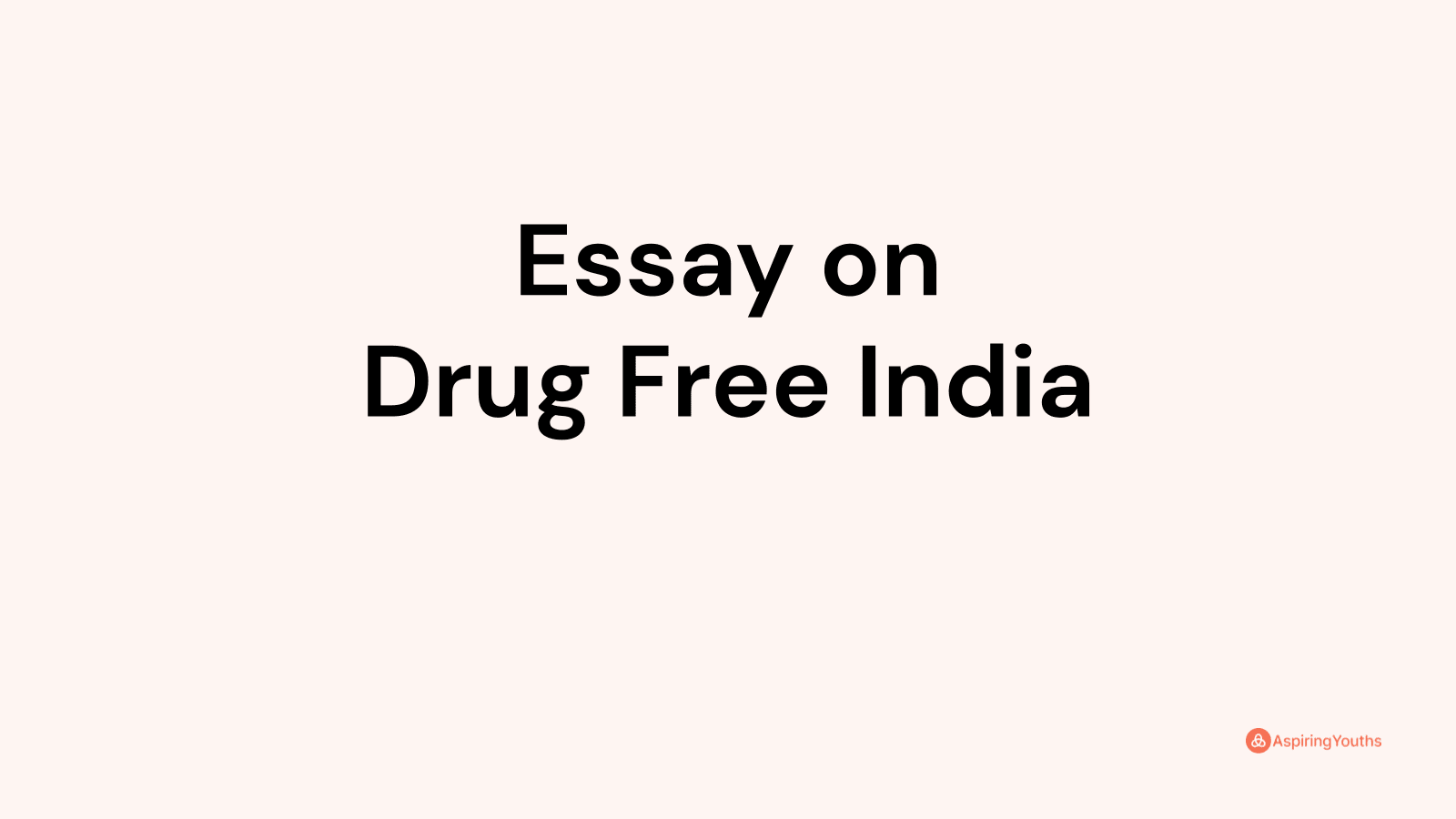 drug free india essay pdf