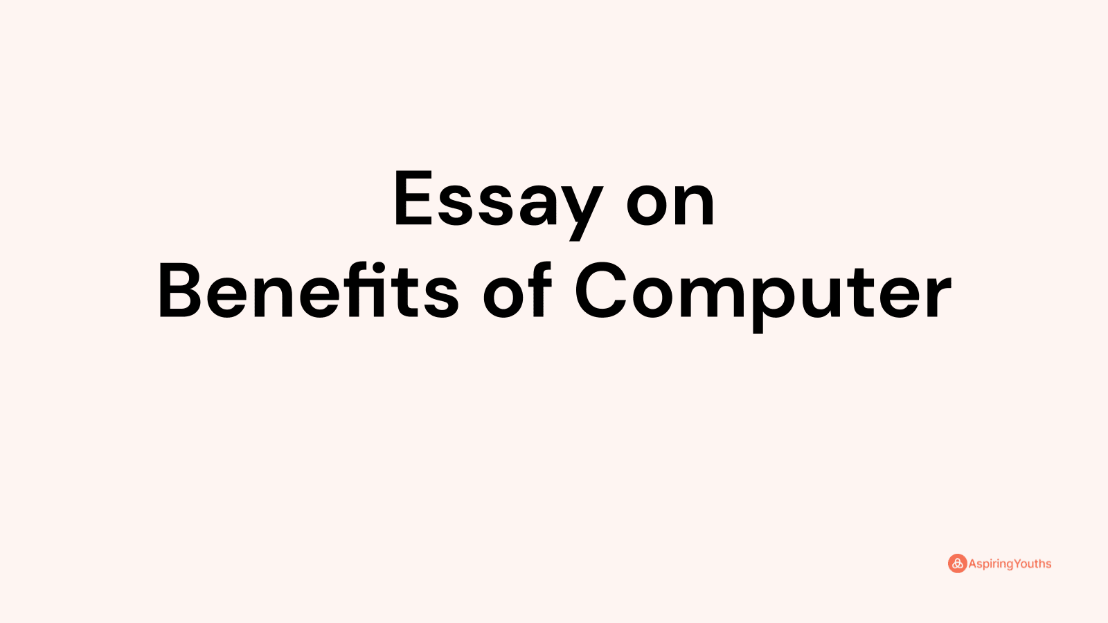 computer benefits essay