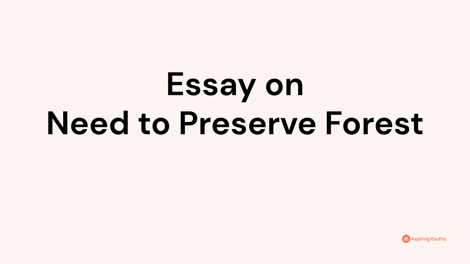 need to preserve forest essay