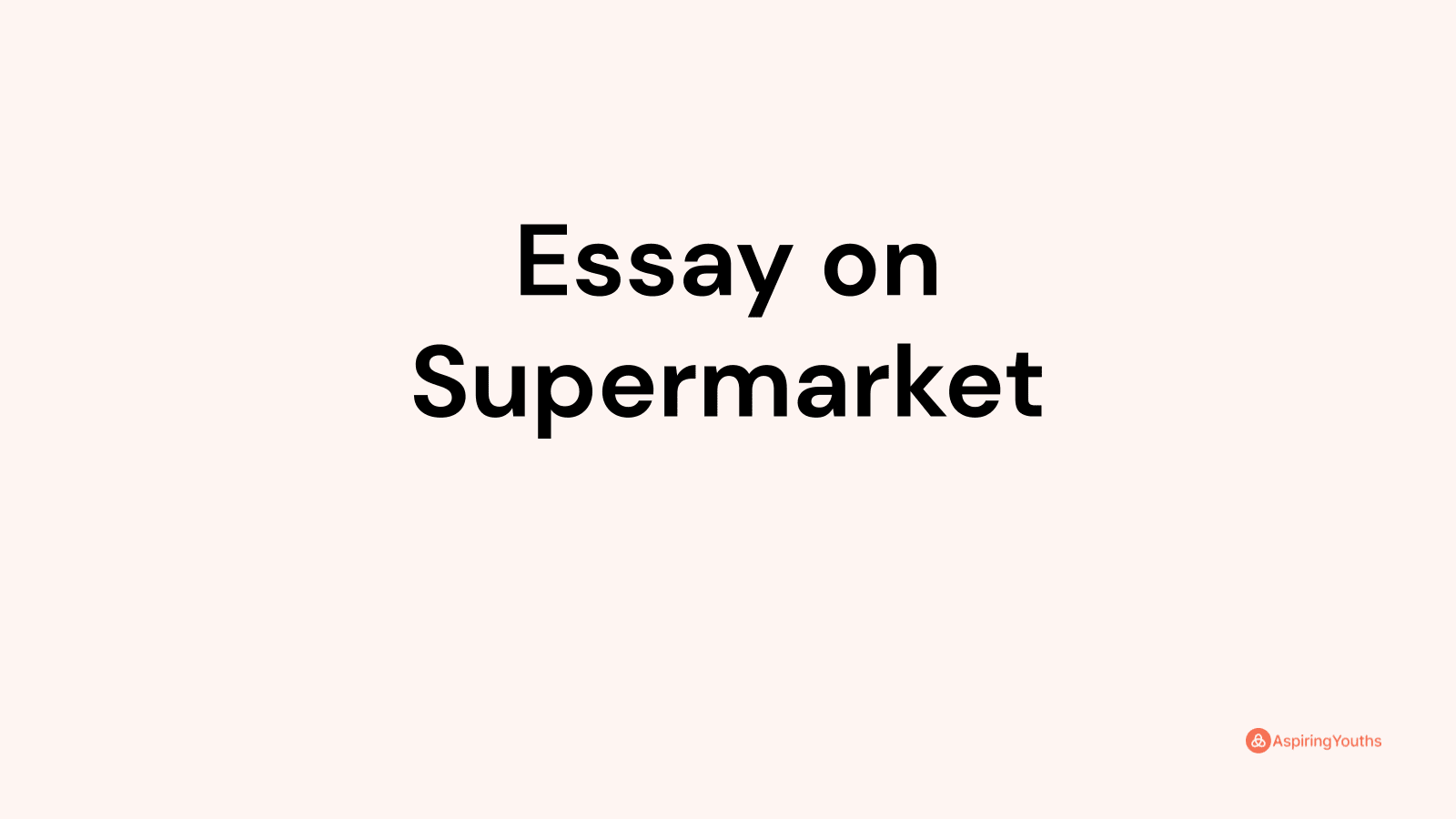 paragraph essay on supermarket for class 1