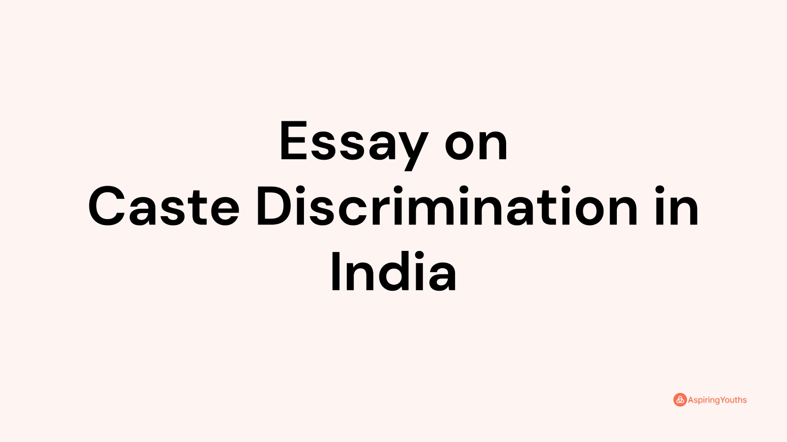essay on caste discrimination in english