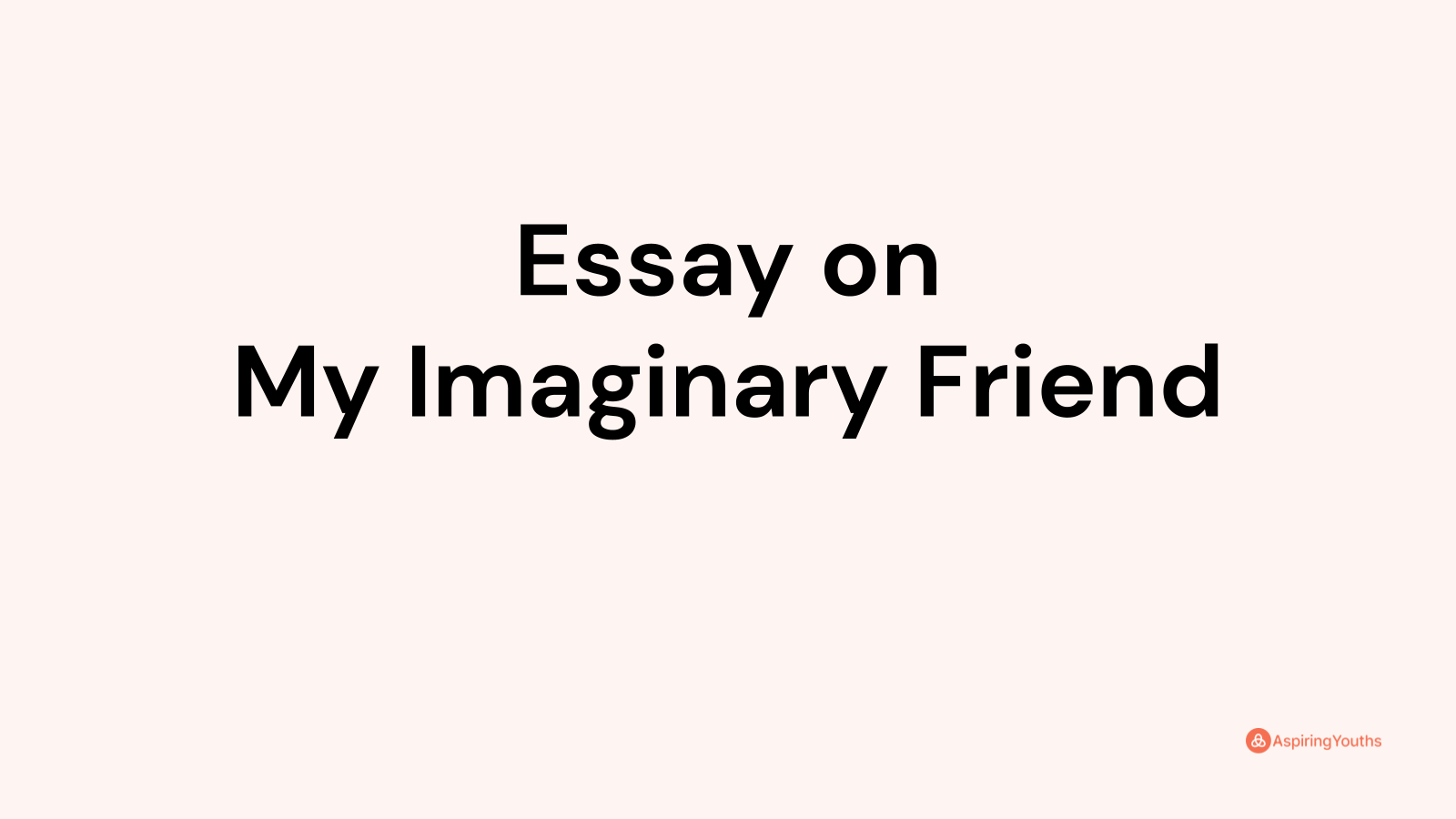 essay-on-my-imaginary-friend