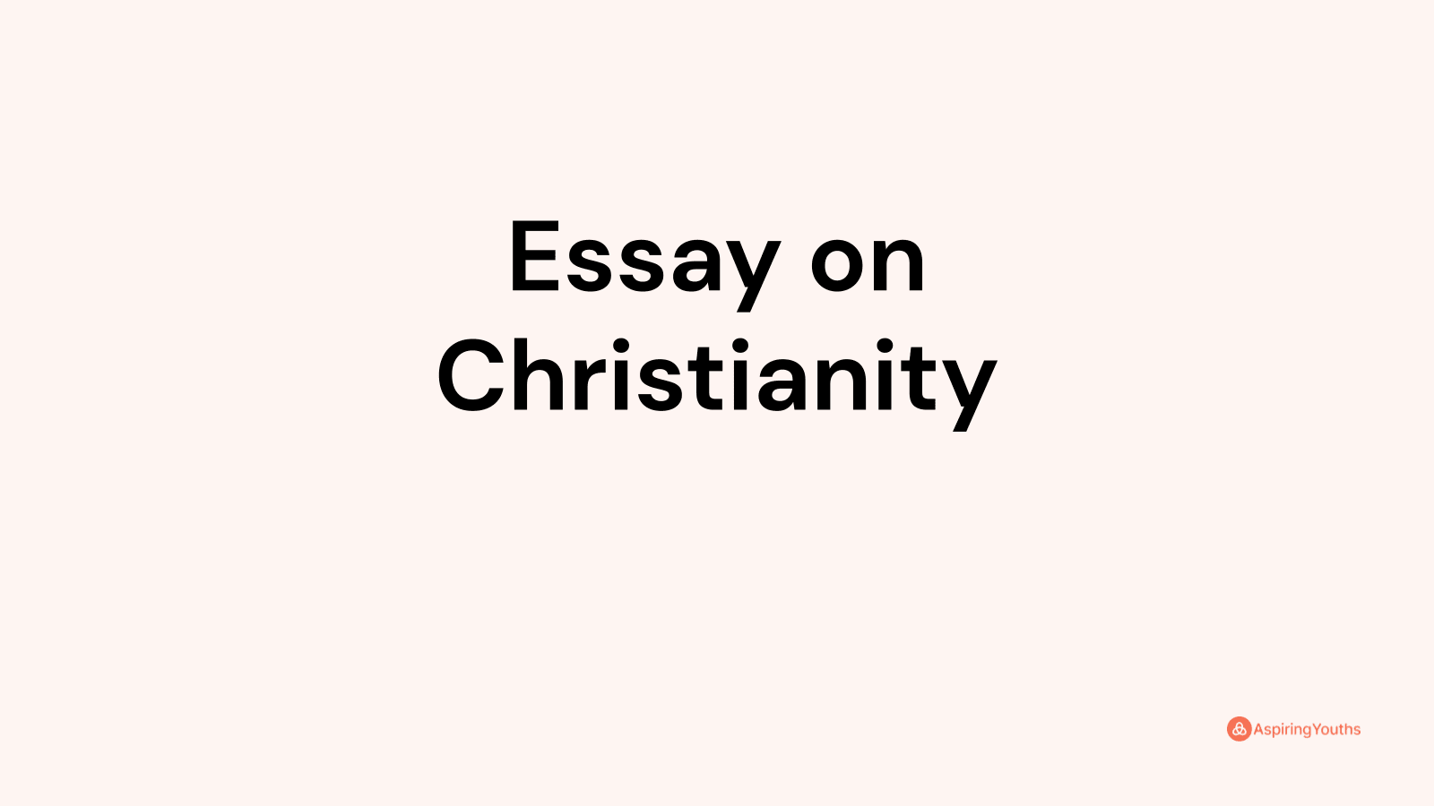 essay on christianity 1000 words