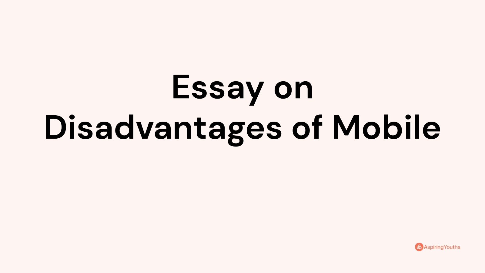 Essay on Disadvantages of Mobile