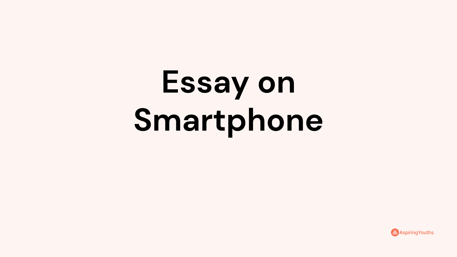 importance of smartphone essay