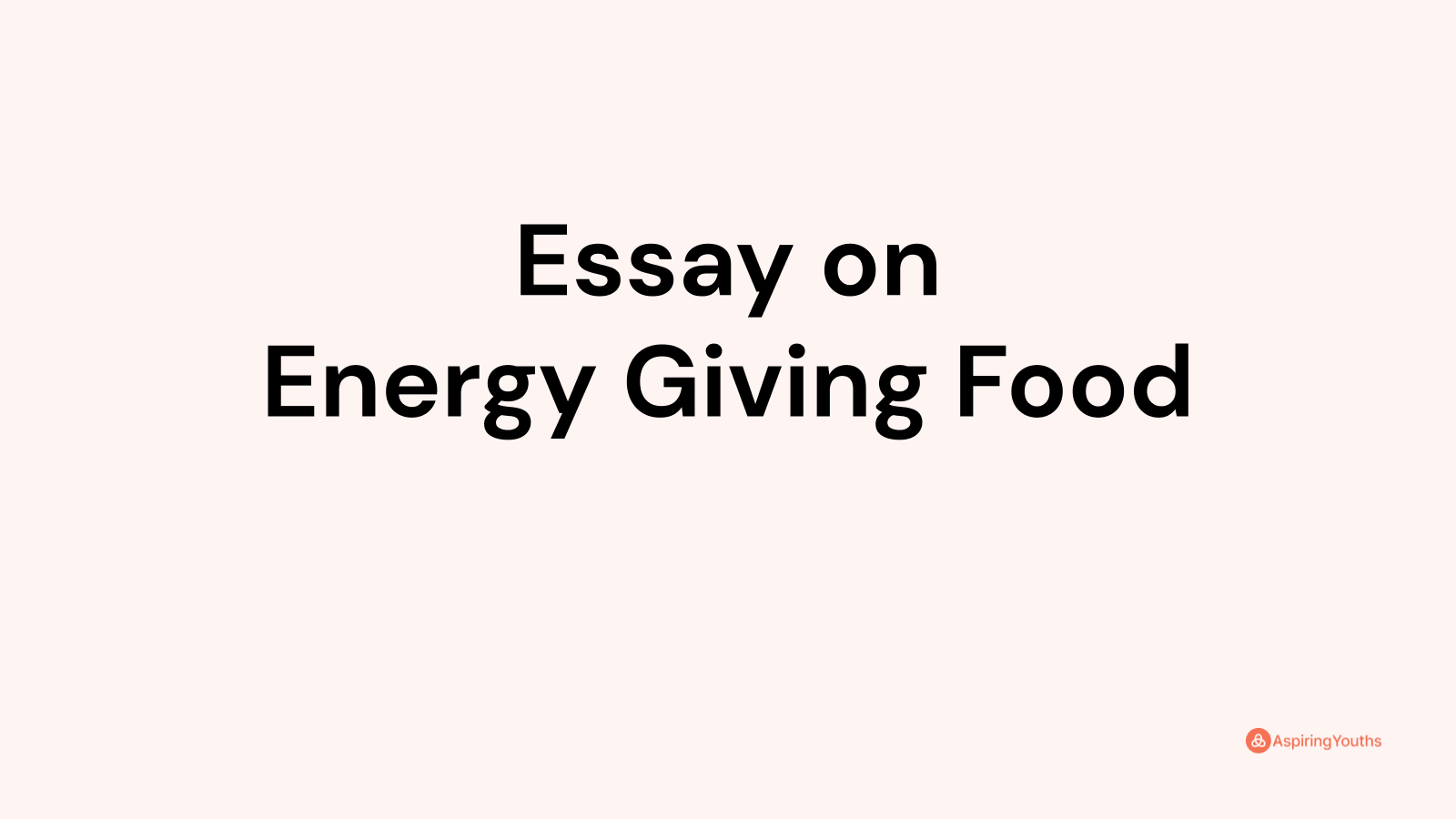 energy giving food essay