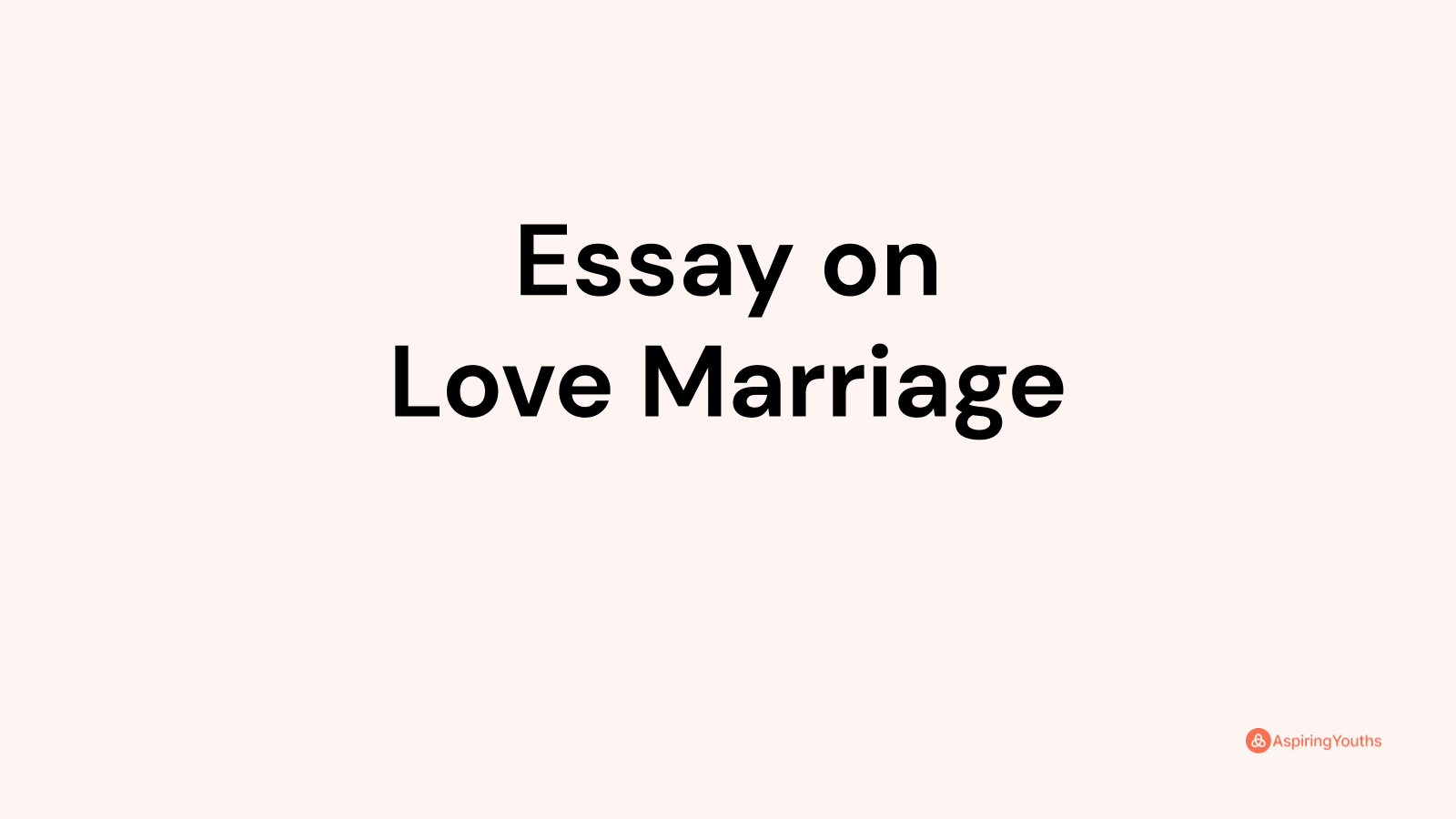 an essay about love and marriage