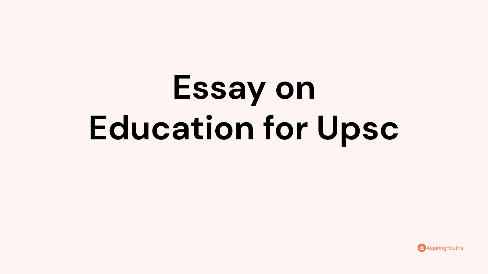 essay on education for upsc