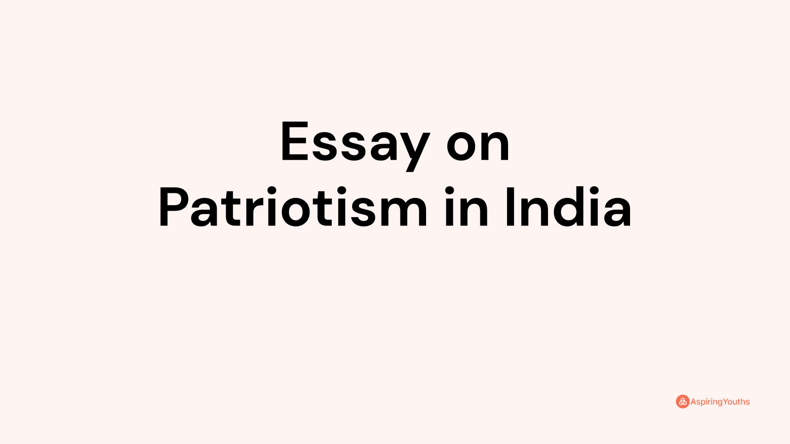 Essay on Patriotism in India