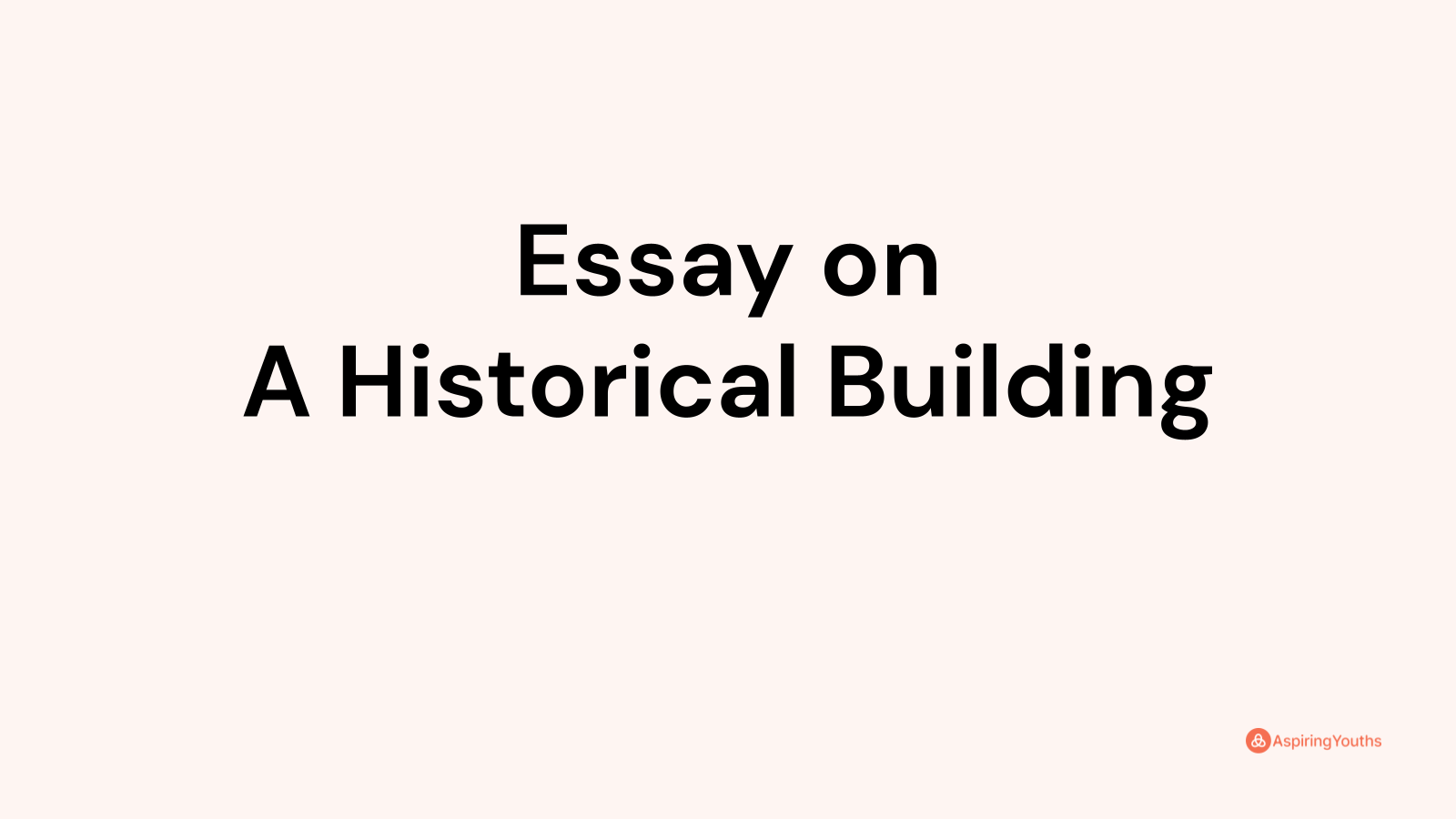 essay about historical building