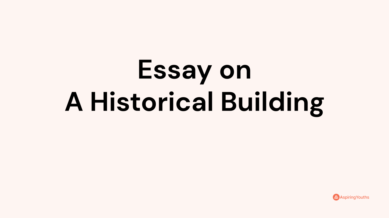 essay-on-a-historical-building