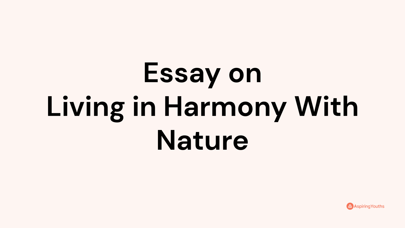 essay on living in harmony with nature