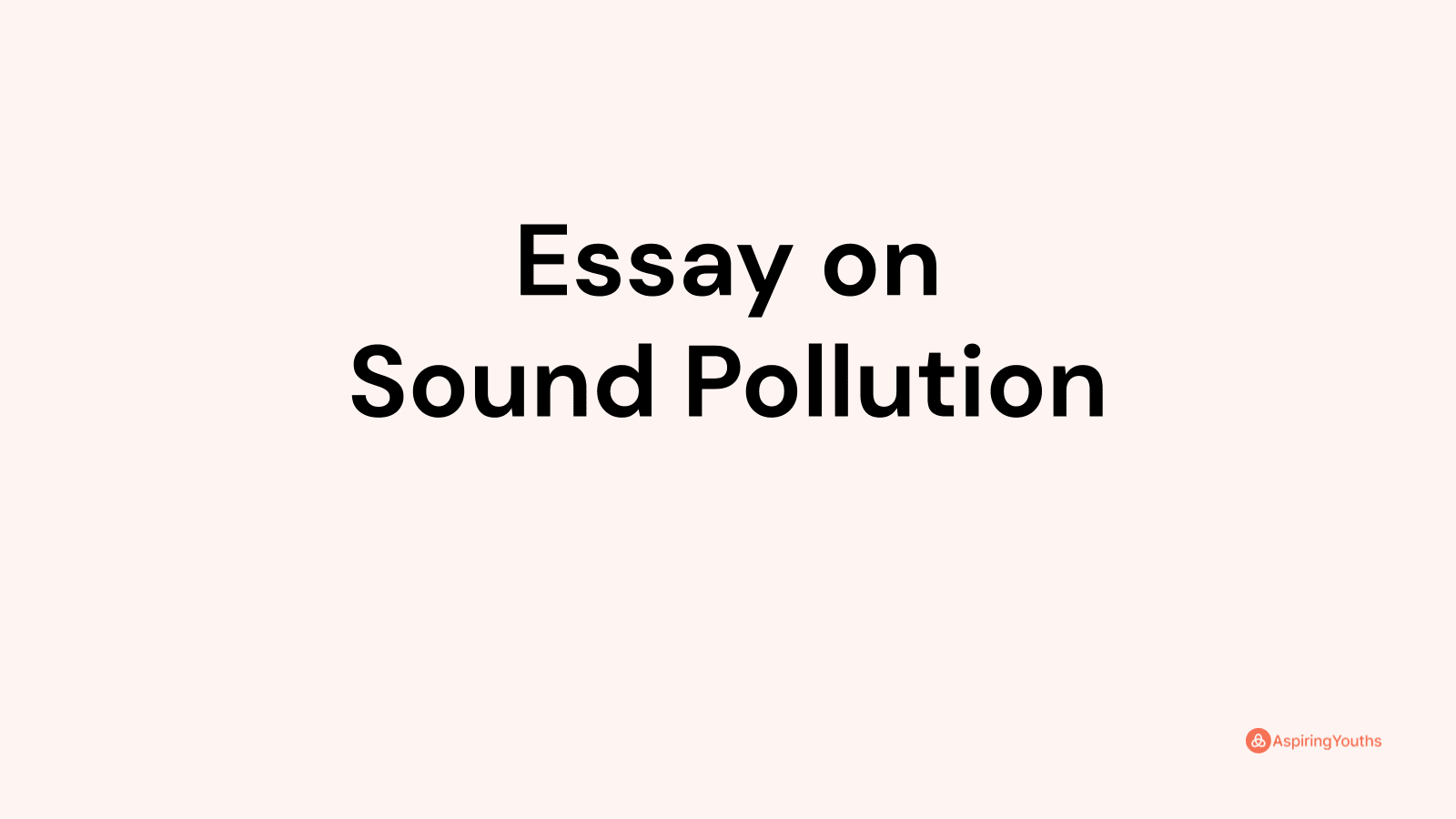 essay about the sound pollution