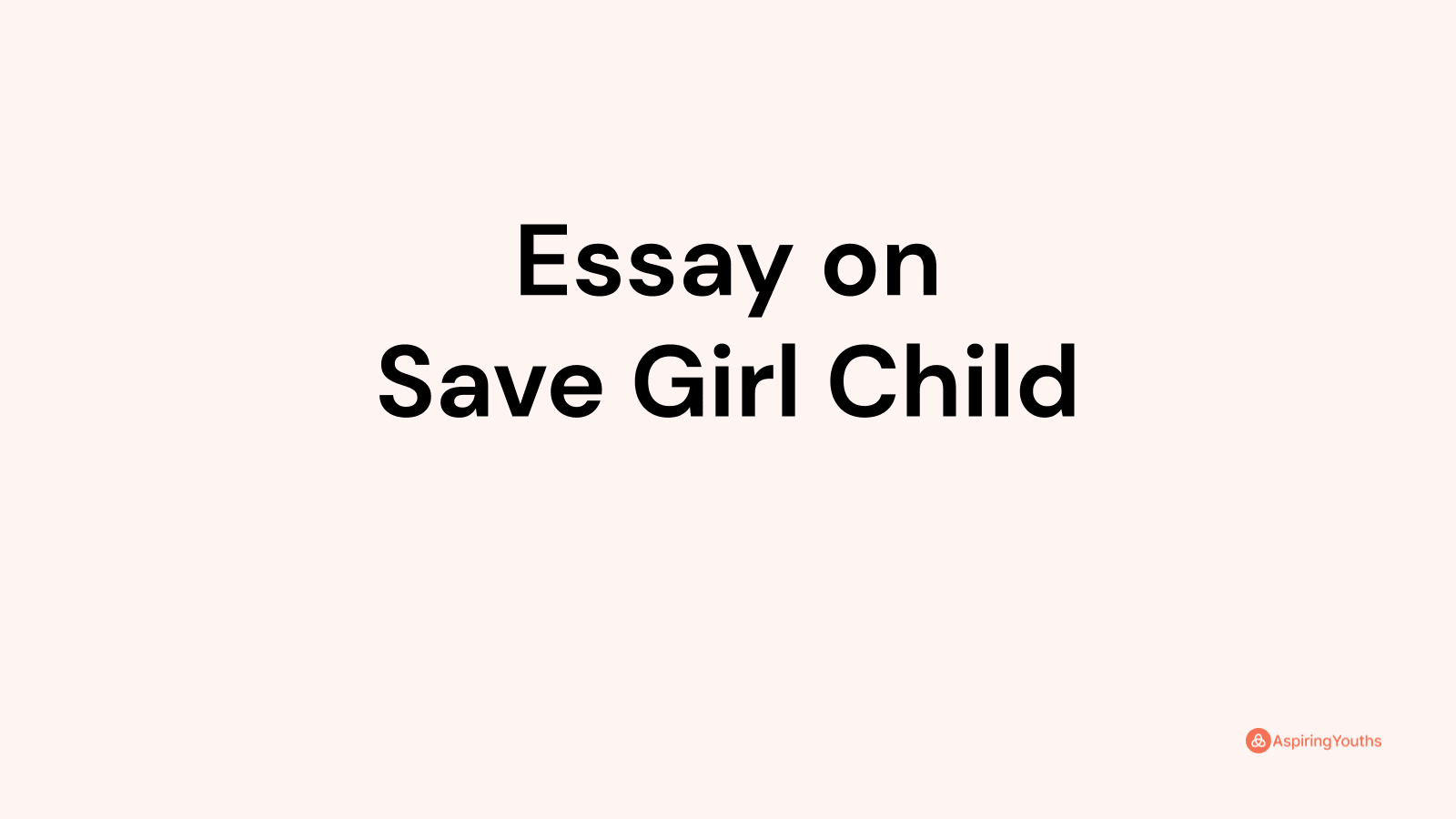 essay on save girl child in hindi